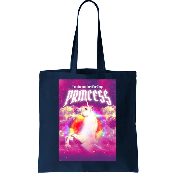 I Am The MotherFucking Princess Unicorn Tote Bag