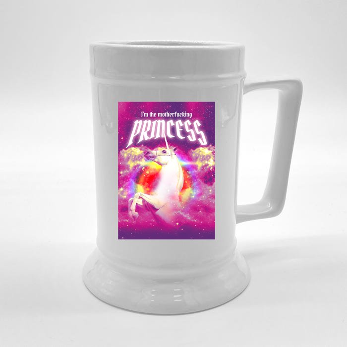 I Am The MotherFucking Princess Unicorn Front & Back Beer Stein