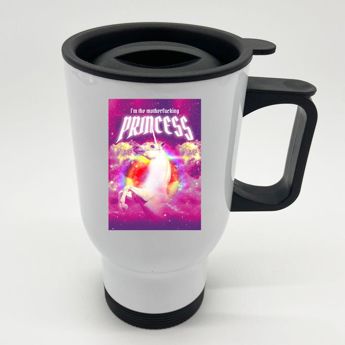 I Am The MotherFucking Princess Unicorn Front & Back Stainless Steel Travel Mug