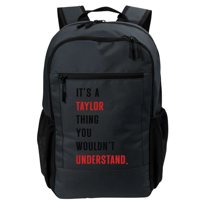 ItS A Taylor Thing You WouldnT Understand Women Daily Commute Backpack