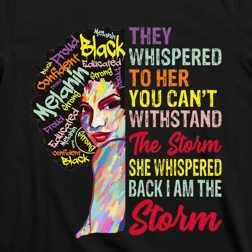 I Am The Storm  Juneteenth Black History Month BLM T-Shirt