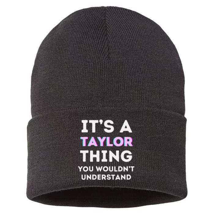 ItS A Taylor Thing You WouldnT Understand Birthday Sustainable Knit Beanie