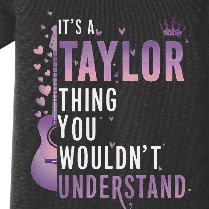 ItS A Taylor Thing You WouldnT Understand Funny Baby Bodysuit