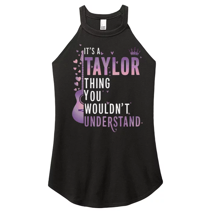 ItS A Taylor Thing You WouldnT Understand Funny Women’s Perfect Tri Rocker Tank