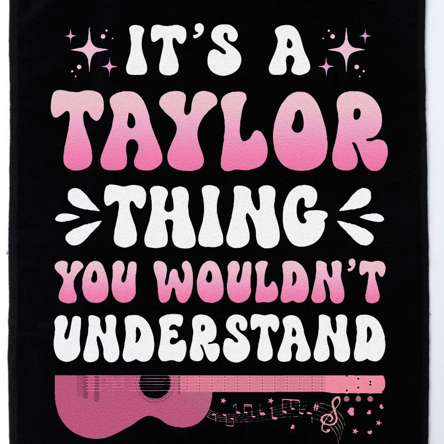 ItS A Taylor Thing You WouldnT Understand Retro Groovy Platinum Collection Golf Towel