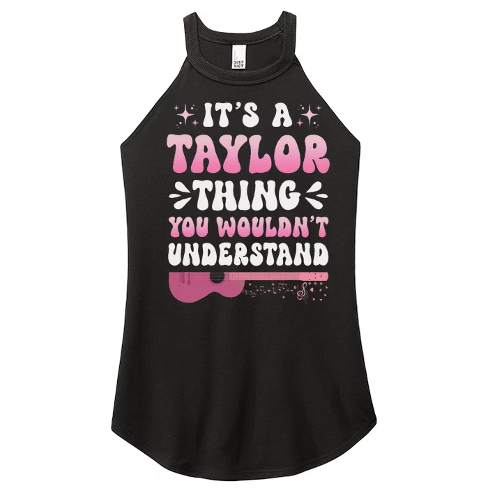 ItS A Taylor Thing You WouldnT Understand Retro Groovy Women’s Perfect Tri Rocker Tank