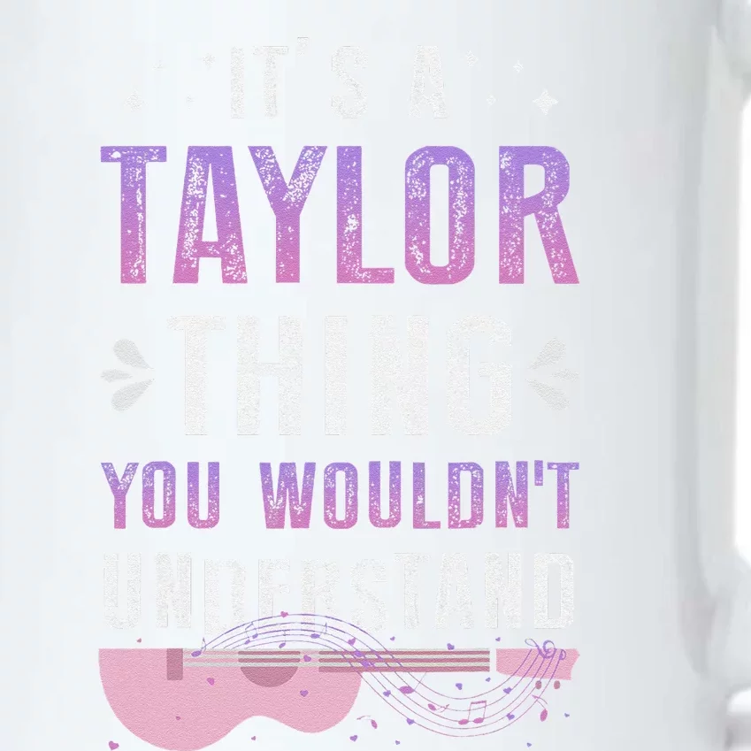 Its A Taylor Thing You Wouldnt Understand Black Color Changing Mug