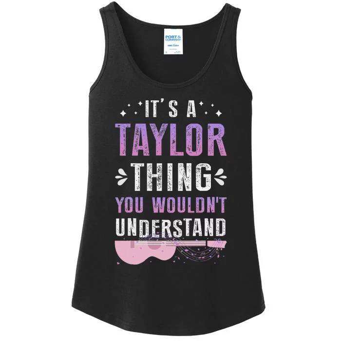 Its A Taylor Thing You Wouldnt Understand Ladies Essential Tank