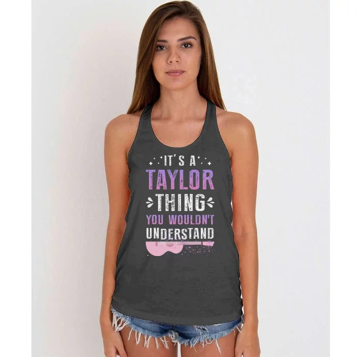 Its A Taylor Thing You Wouldnt Understand Women's Knotted Racerback Tank