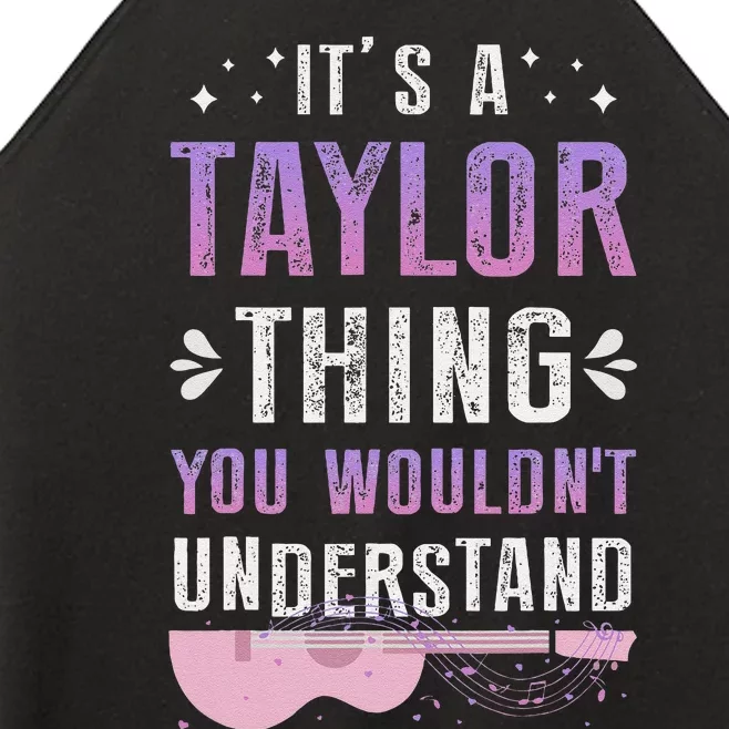 Its A Taylor Thing You Wouldnt Understand Women’s Perfect Tri Rocker Tank