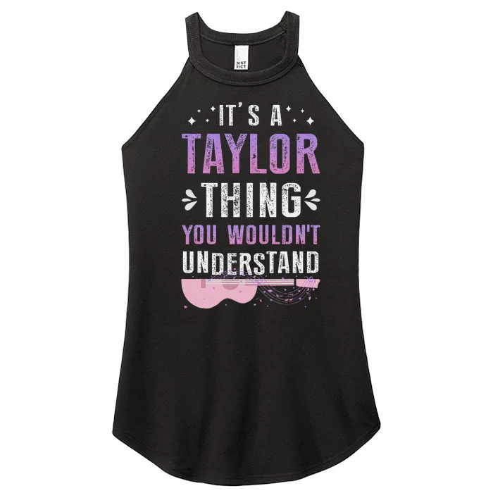 Its A Taylor Thing You Wouldnt Understand Women’s Perfect Tri Rocker Tank