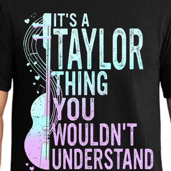 ItS A Taylor Thing You WouldnT Understand Pajama Set