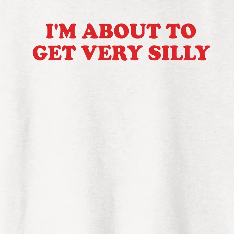 IM About To Get Very Silly Women's Crop Top Tee