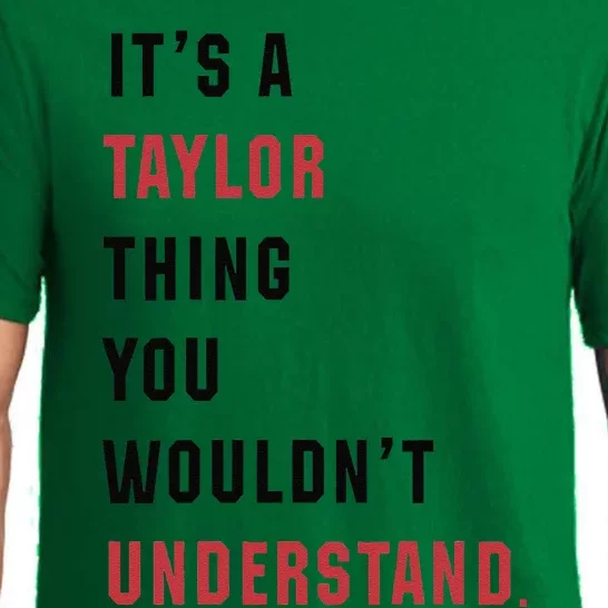 ItS A Taylor Thing You WouldnT Understand Pajama Set