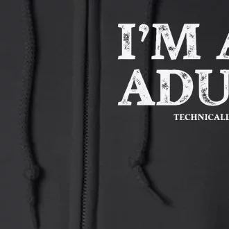 IM An Technically Funny 18th Birthday Gift Full Zip Hoodie