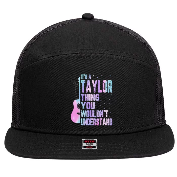 Its A Taylor Thing You WouldnT Understand 7 Panel Mesh Trucker Snapback Hat