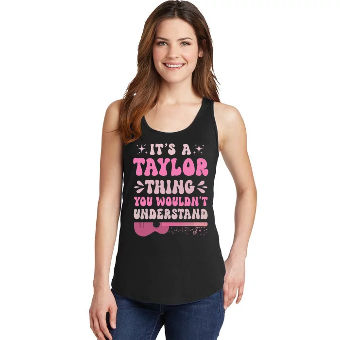 Its A Taylor Thing You Wouldnt Understand Ladies Essential Tank