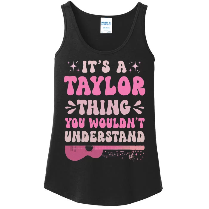 Its A Taylor Thing You Wouldnt Understand Ladies Essential Tank