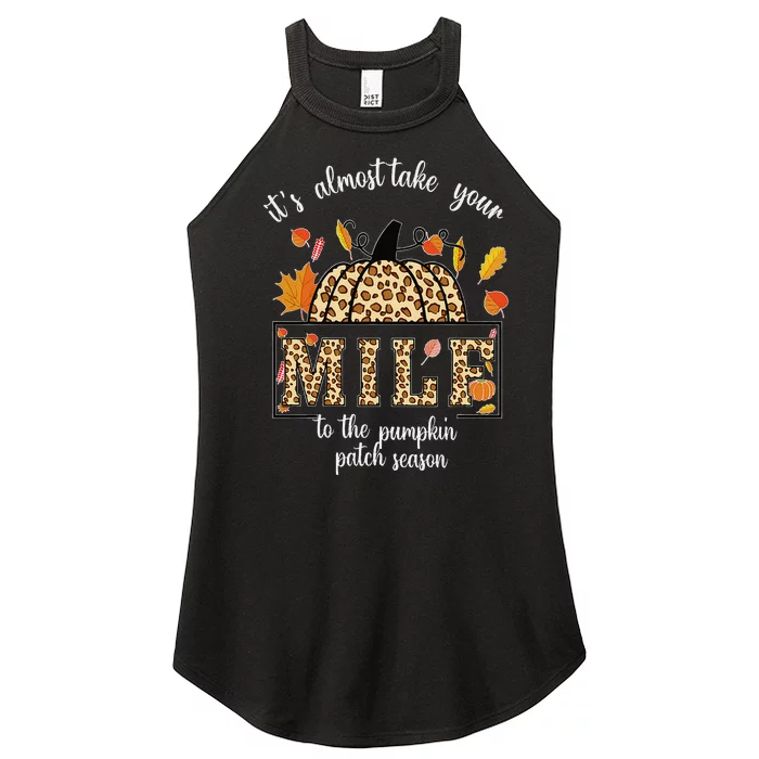 ItS Almost Take Your M.I.L.F To The Pumpkin Patch Season Women’s Perfect Tri Rocker Tank