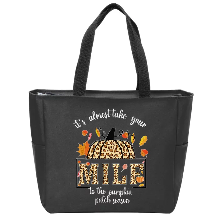 ItS Almost Take Your M.I.L.F To The Pumpkin Patch Season Zip Tote Bag