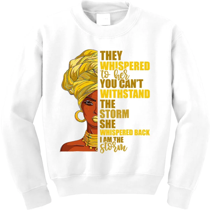 I Am The Storm Juneteenth Black History Month Kids Sweatshirt