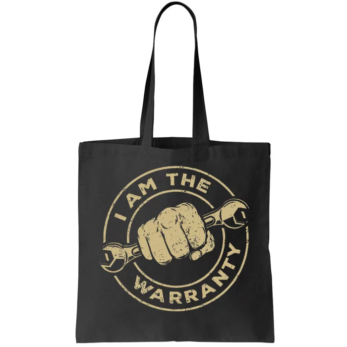 I Am The Warranty Car Lover Tote Bag