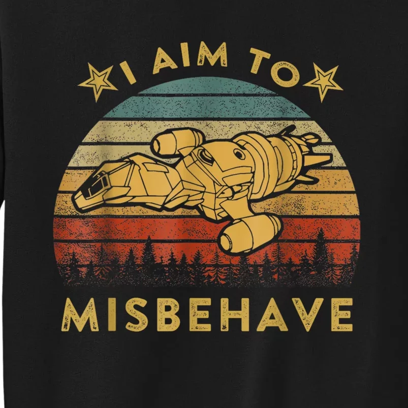 I Aim To Misbehave Firefly Tall Sweatshirt