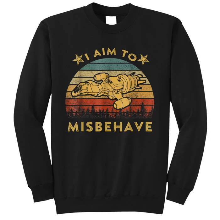 I Aim To Misbehave Firefly Tall Sweatshirt