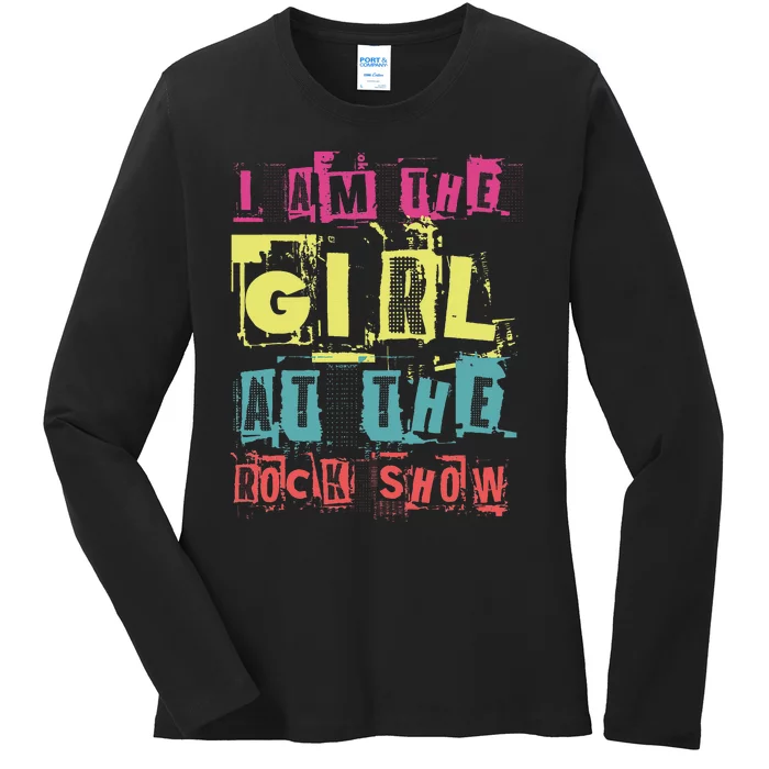 I Am The Girl At The R.O.C.K Show Funny Punk Rock Music Lover Ladies Long Sleeve Shirt