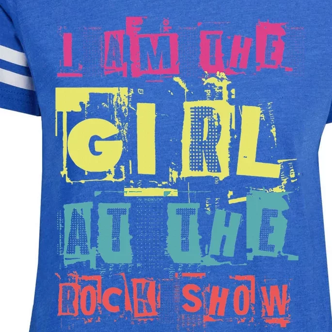 I Am The Girl At The R.O.C.K Show Funny Punk Rock Music Lover Enza Ladies Jersey Football T-Shirt