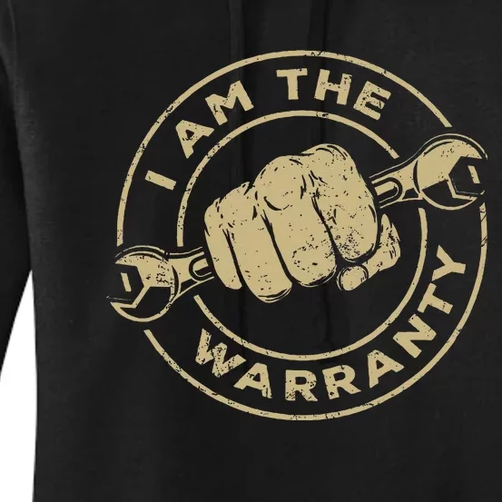 I Am The Warranty Car Lover Women's Pullover Hoodie