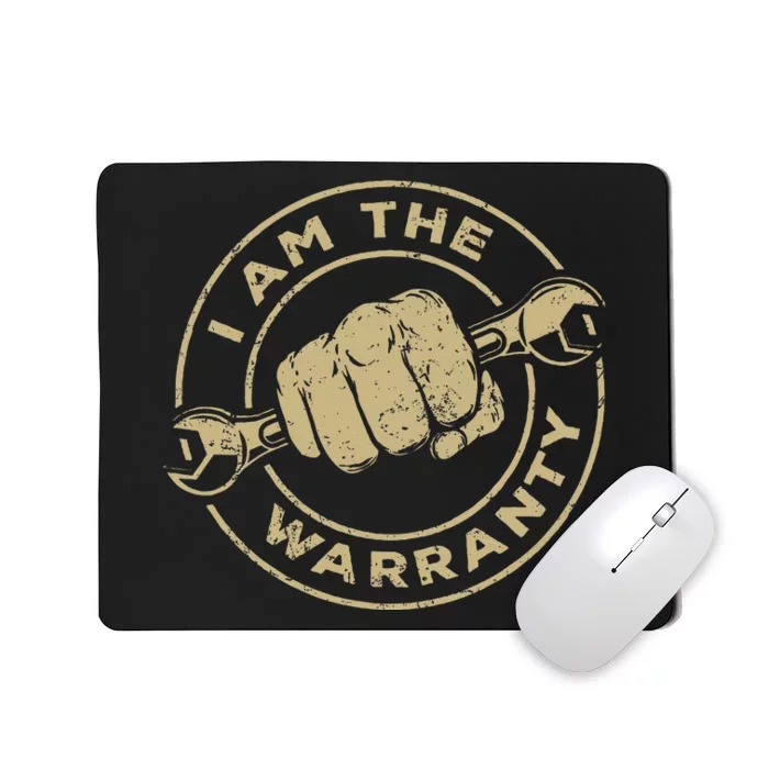 I Am The Warranty Car Lover Mousepad