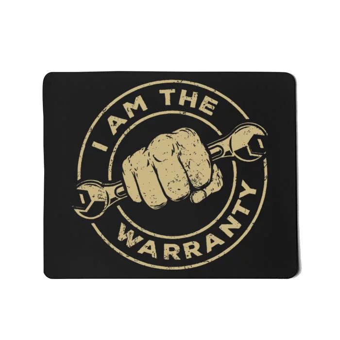 I Am The Warranty Car Lover Mousepad