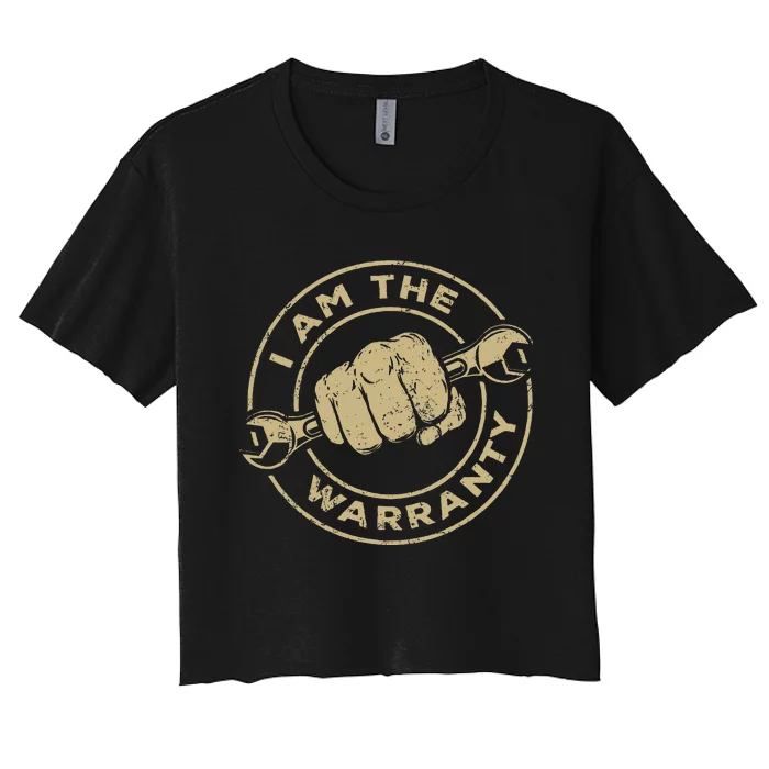 I Am The Warranty Car Lover Women's Crop Top Tee