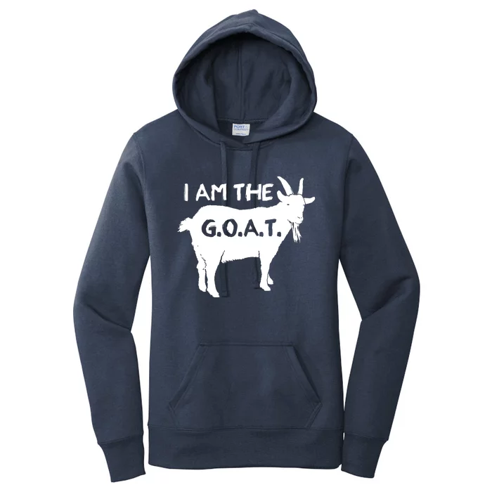 I Am The GOAT Greatest Of All Time Athletics Champion Women's Pullover Hoodie