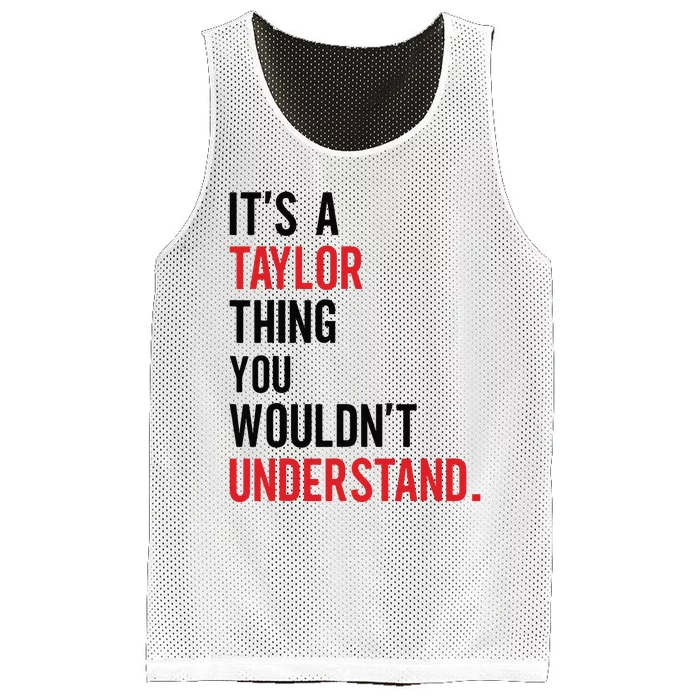 ItS A Taylor Thing You WouldnT Understand Mesh Reversible Basketball Jersey Tank