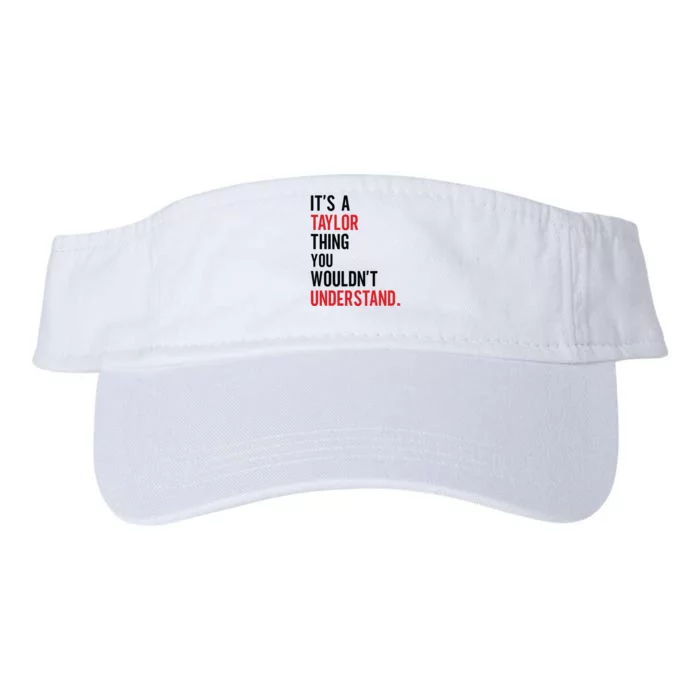 ItS A Taylor Thing You WouldnT Understand Valucap Bio-Washed Visor