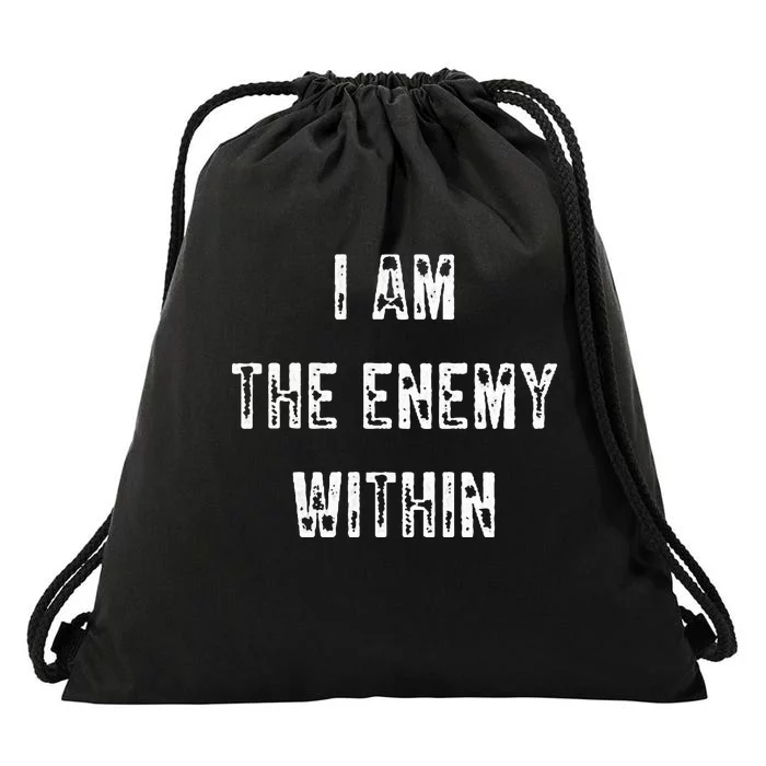 I Am The Enemy Within America Funny I Am The Enemy Within Drawstring Bag