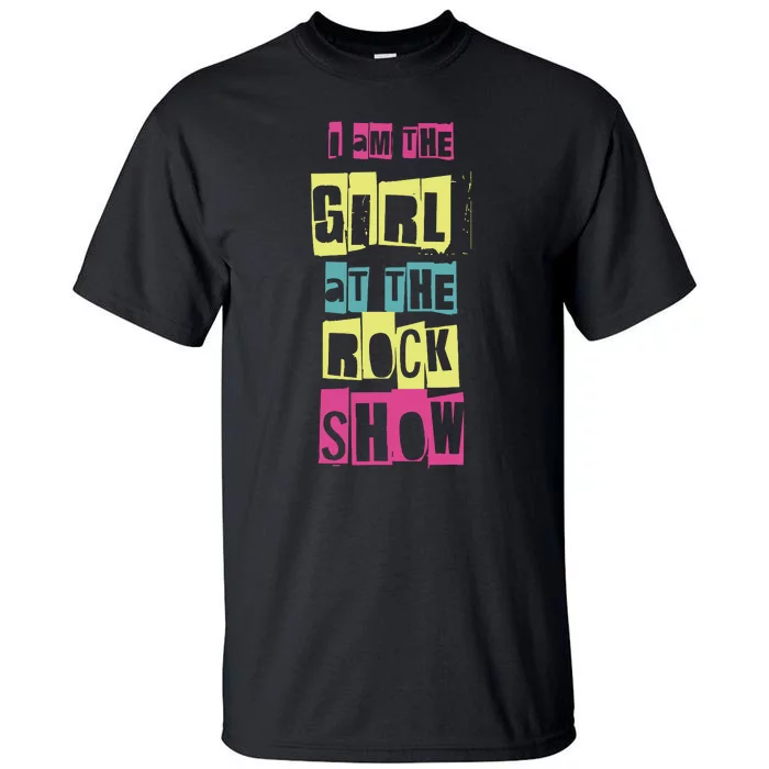 I Am The Girl At Funny Punk Rock Music Lover Tall T-Shirt