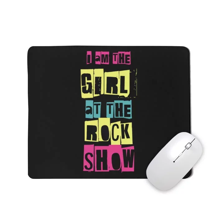 I Am The Girl At Funny Punk Rock Music Lover Mousepad