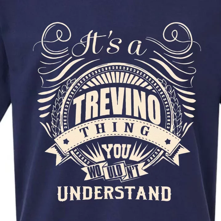 Its A TREVINO Thing You Wouldnt Understand Gift Sueded Cloud Jersey T-Shirt