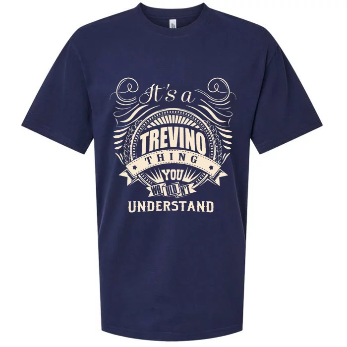 Its A TREVINO Thing You Wouldnt Understand Gift Sueded Cloud Jersey T-Shirt