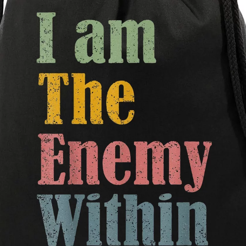 I Am The Enemy Within Drawstring Bag