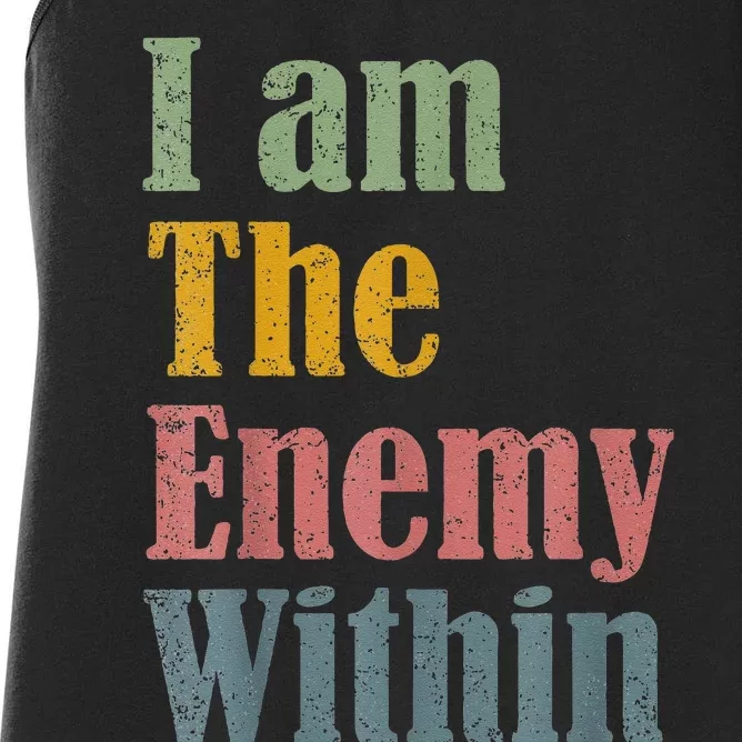 I Am The Enemy Within Women's Racerback Tank