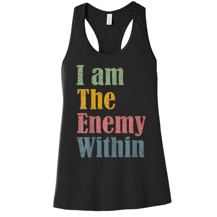 I Am The Enemy Within Women's Racerback Tank