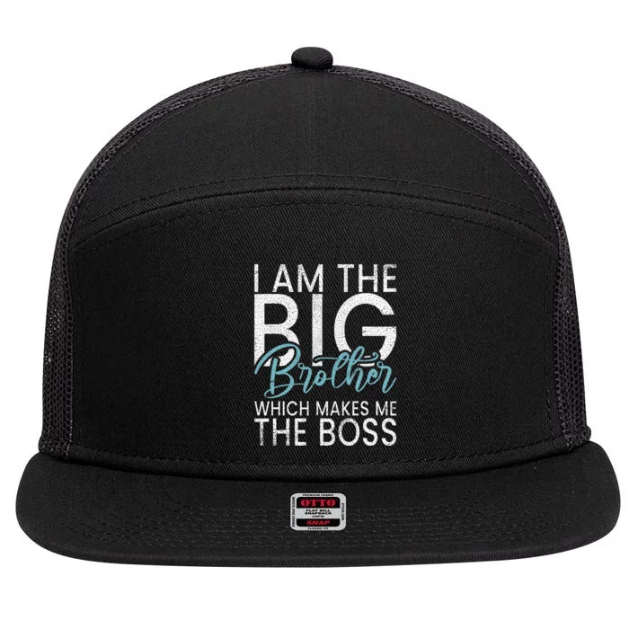 I am the Big Brother which makes me the Boss Big Brother 7 Panel Mesh Trucker Snapback Hat