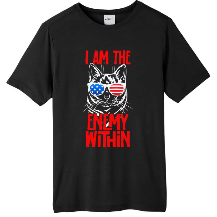 I Am The Enemy Within Pun Kamala Harris Cat Us Glasses 2024 ChromaSoft Performance T-Shirt