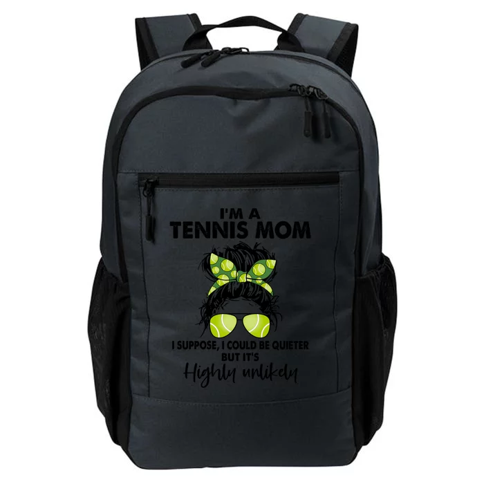 I'm A Tennis Mom Funny Messy Bun Cute Gift Amazing Tennis Mom Funny Gift Daily Commute Backpack