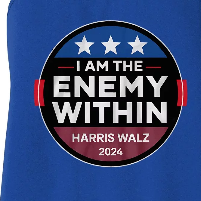 I Am The Enemy Within Harris Walz 2024 Merch Women's Racerback Tank