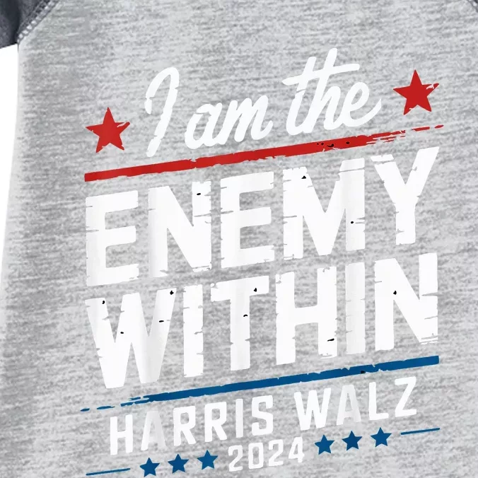 I Am The Enemy Within Harris Walz 2024 American Design Infant Baby Jersey Bodysuit